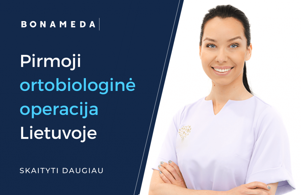 Pirmoji ortobiologinė operacija Lietuvoje